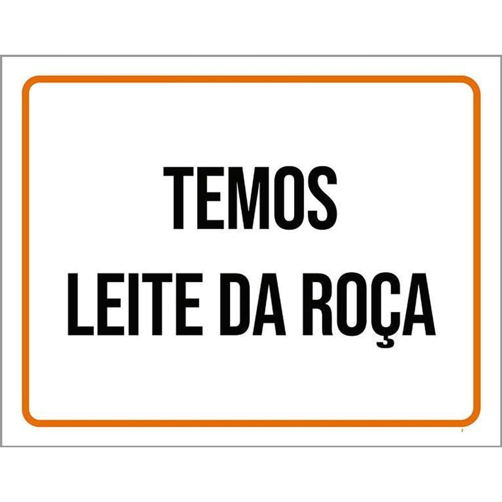 Placa Sinalização - Temos Leite Da Roça 36X46