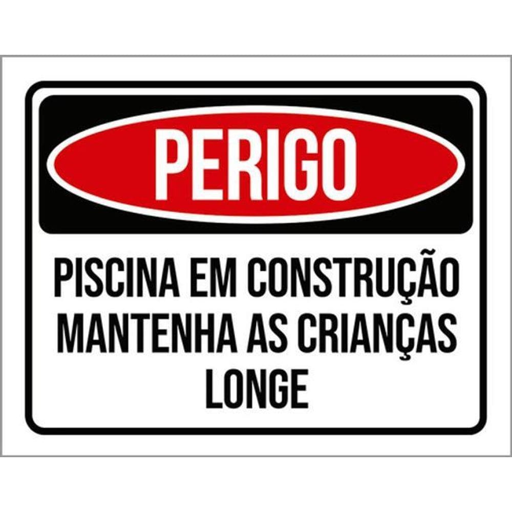 Kit 3 Placas Perigo Piscina Construção Crianças Longe