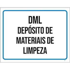Placa Sinalização - Dml Depósito Materiais Limpeza 36X46