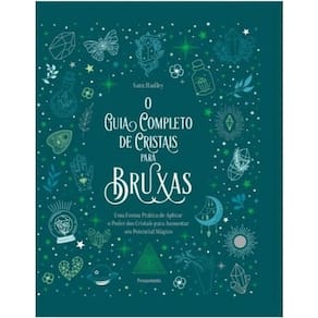 O Guia Completo Cristais Bruxas Uma Forma Prática Aplicar O