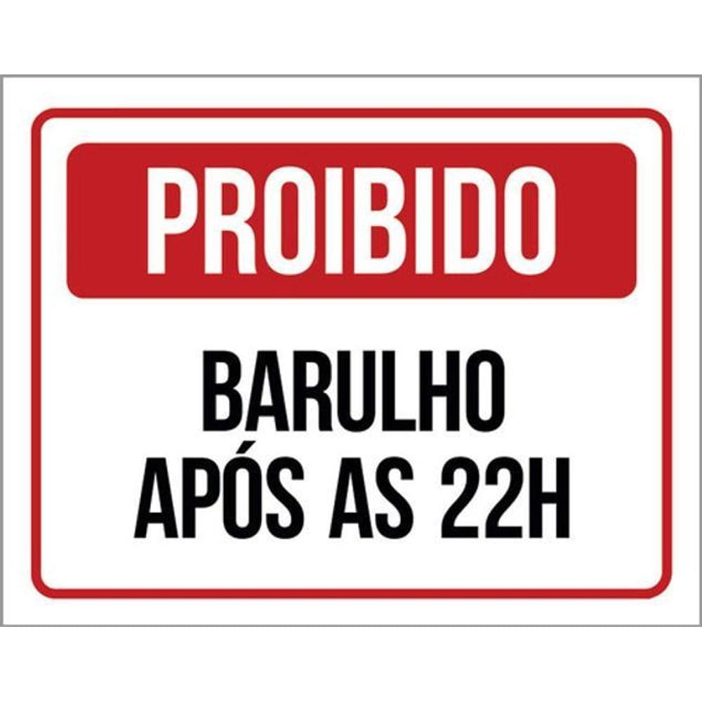 Kit 3 Placas De Sinalização - Proibido Barulho Após 22 Horas