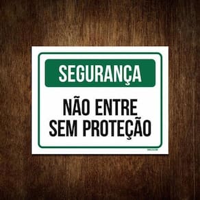 Placa Segurança - Não Entre Sem Proteção 36X46