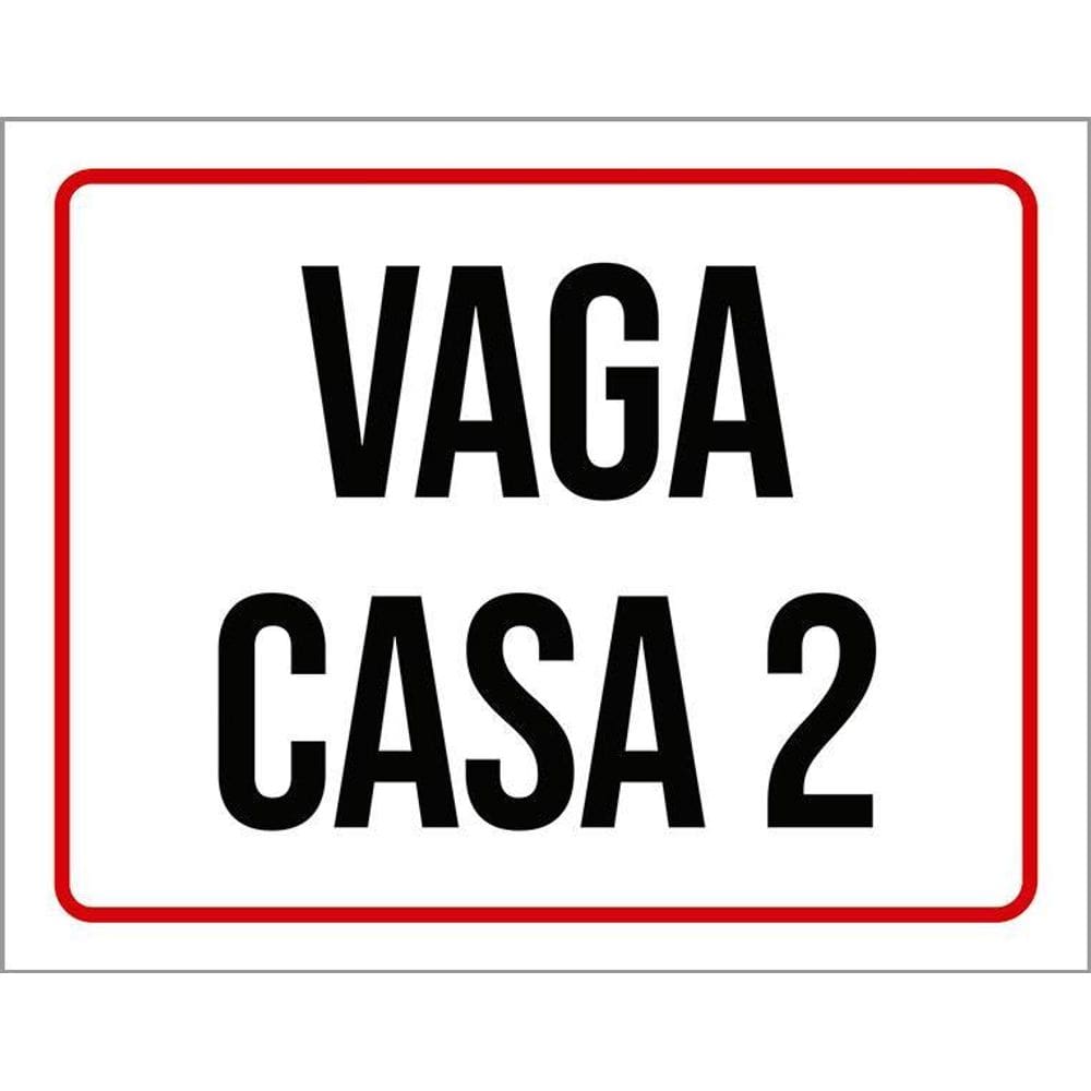Placa Sinalização - Vaga Casa 2 36X46