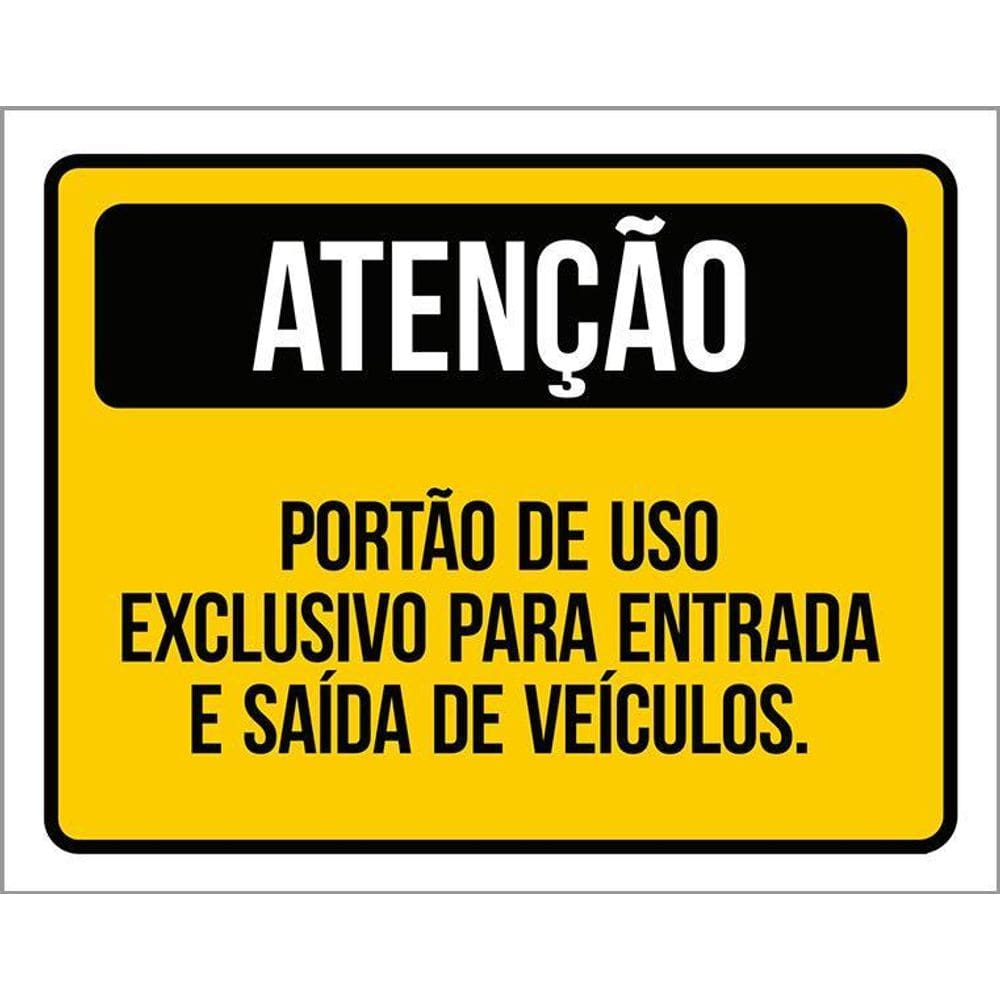 Placa Atenção Portão Exclusivo Entrada Saída Veículos 36X46