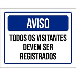 Placa Sinalização - Aviso Todos Visitantes Registrados 36X46