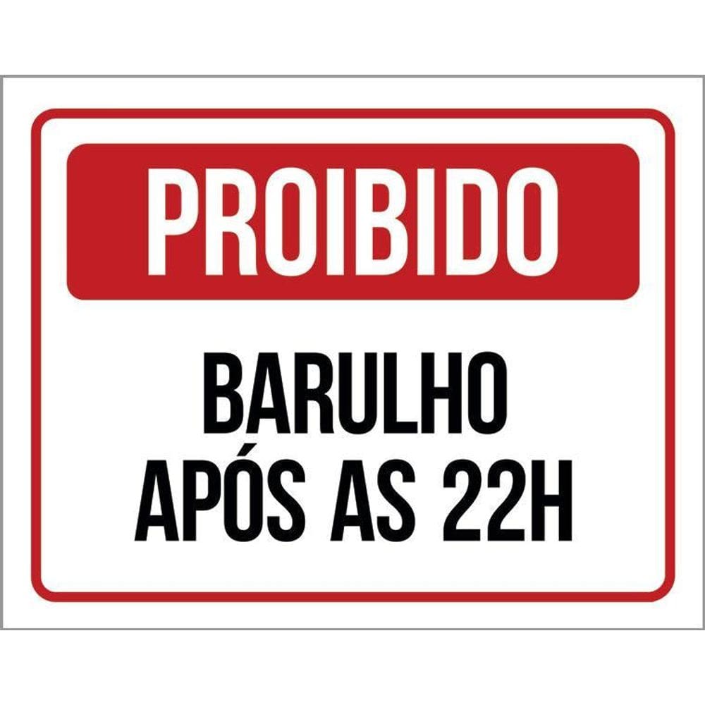 Placa De Sinalização - Proibido Barulho Após 22 Horas 36X46