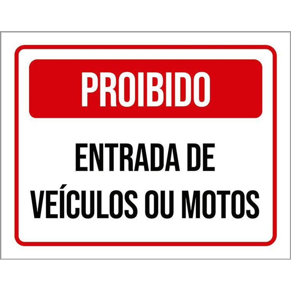 Placa Sinalização - Proibido Entrada Veículos Motos 36X46