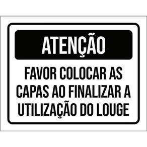Kit 3 Placas Atenção Favor Colocar Capas Finalizar Louge