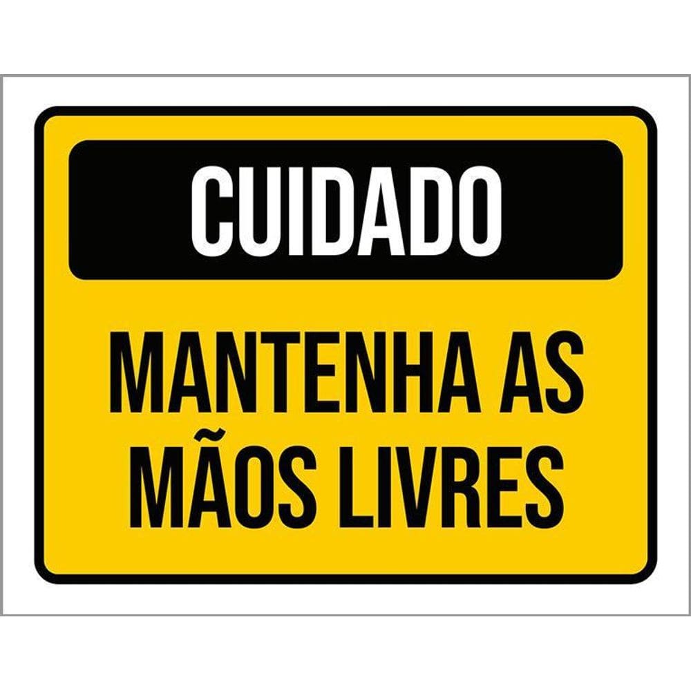 Kit 3 Placas Cuidado Mantenha As Mãos Livres