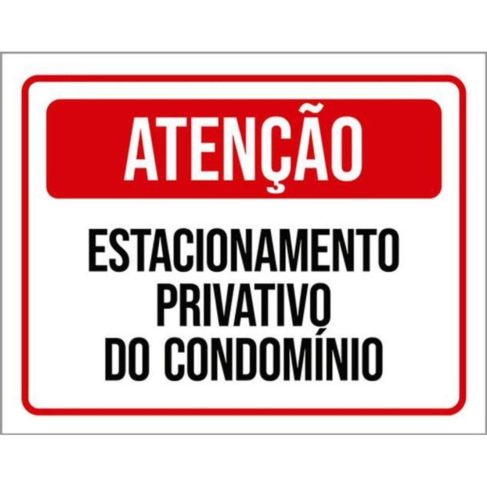 Kit 3 Placas Atenção Estacionamento Privativo Do Condomínio