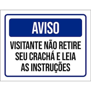 Kit 3 Placas Aviso Visitante Não Retire Crachá Instruções