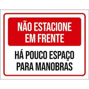 Kit 3 Placas Não Estacione Frente Há Pouco Espaço Manobras