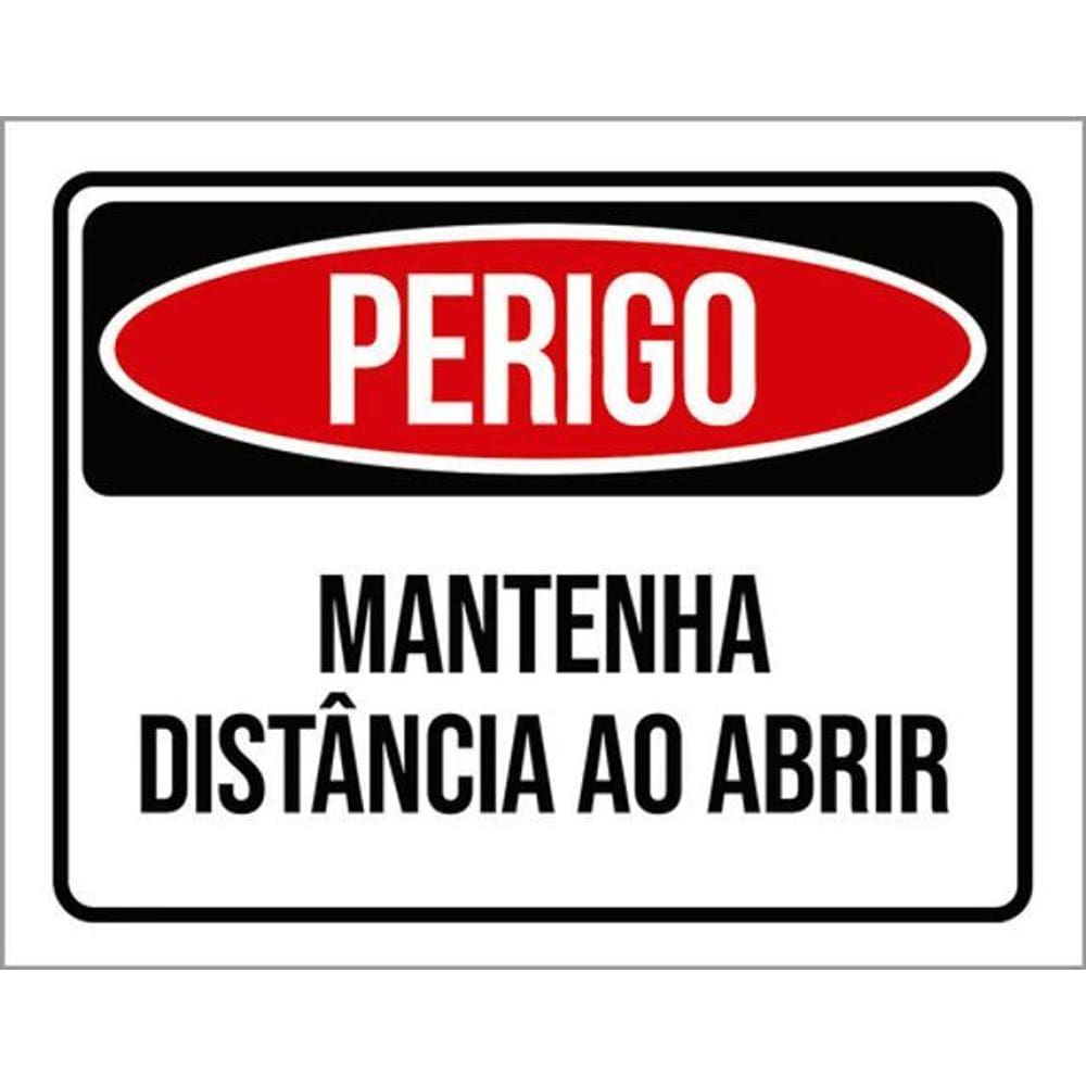 Kit 3 Placas De Sinalização Perigo Mantenha Distância Abrir