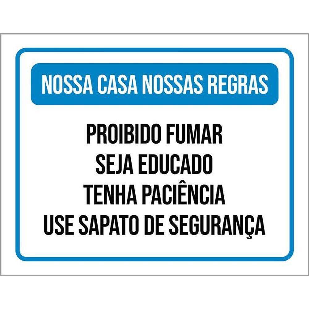 Placa Sinalização - Nossa Casa Nossas Regras Educado 36X46