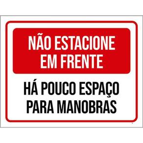 Kit 3 Placas Não Estacione Frente Há Pouco Espaço Manobras