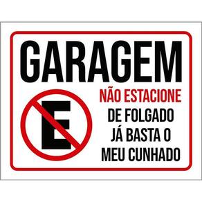 Placa Garagem Não Estacione Folgado Cunhado 36X46