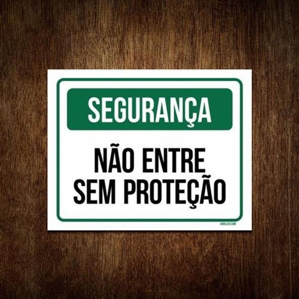 Placa Segurança - Não Entre Sem Proteção 36X46