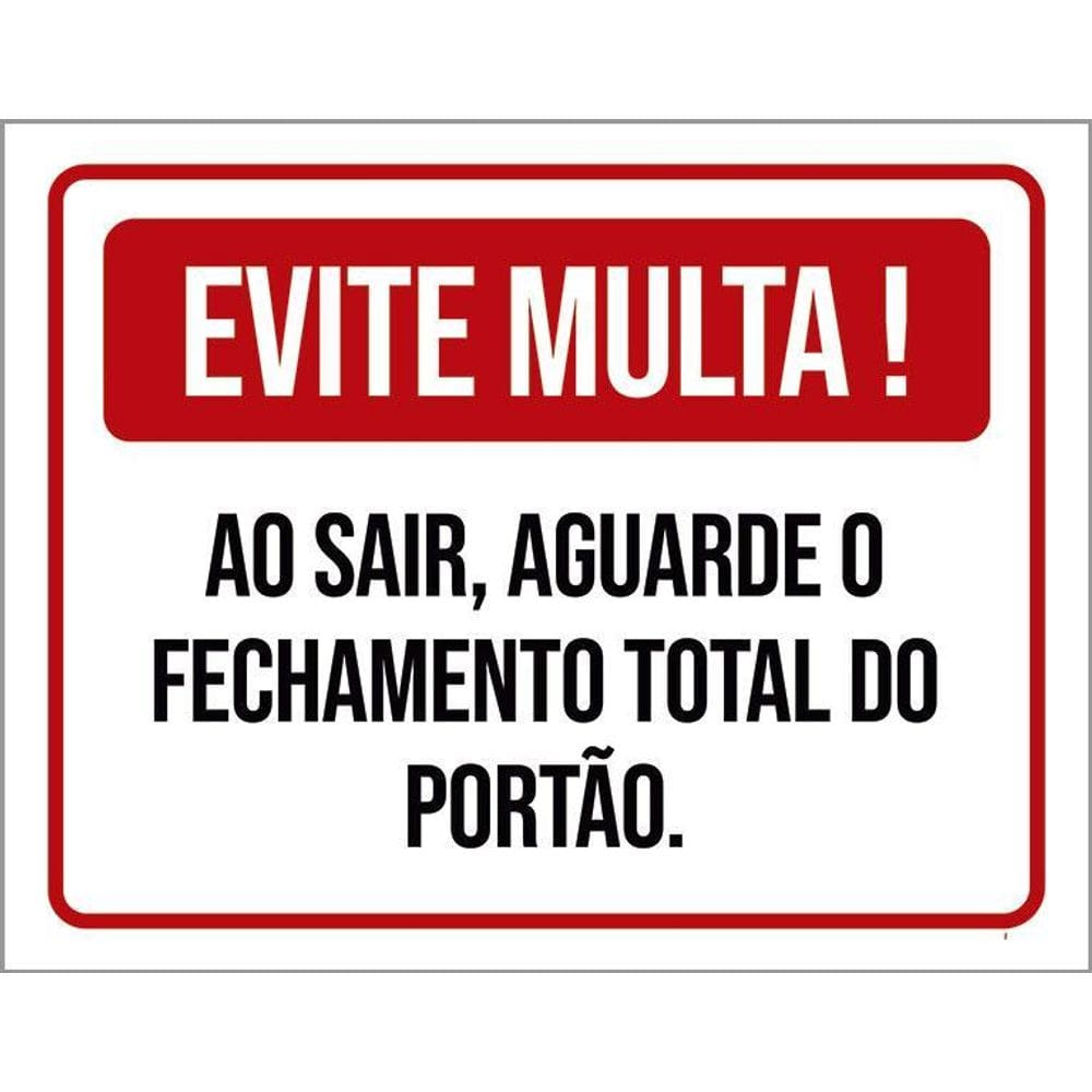 Placa Evite Multa Sair Aguarde Fechamento Portão 36X46