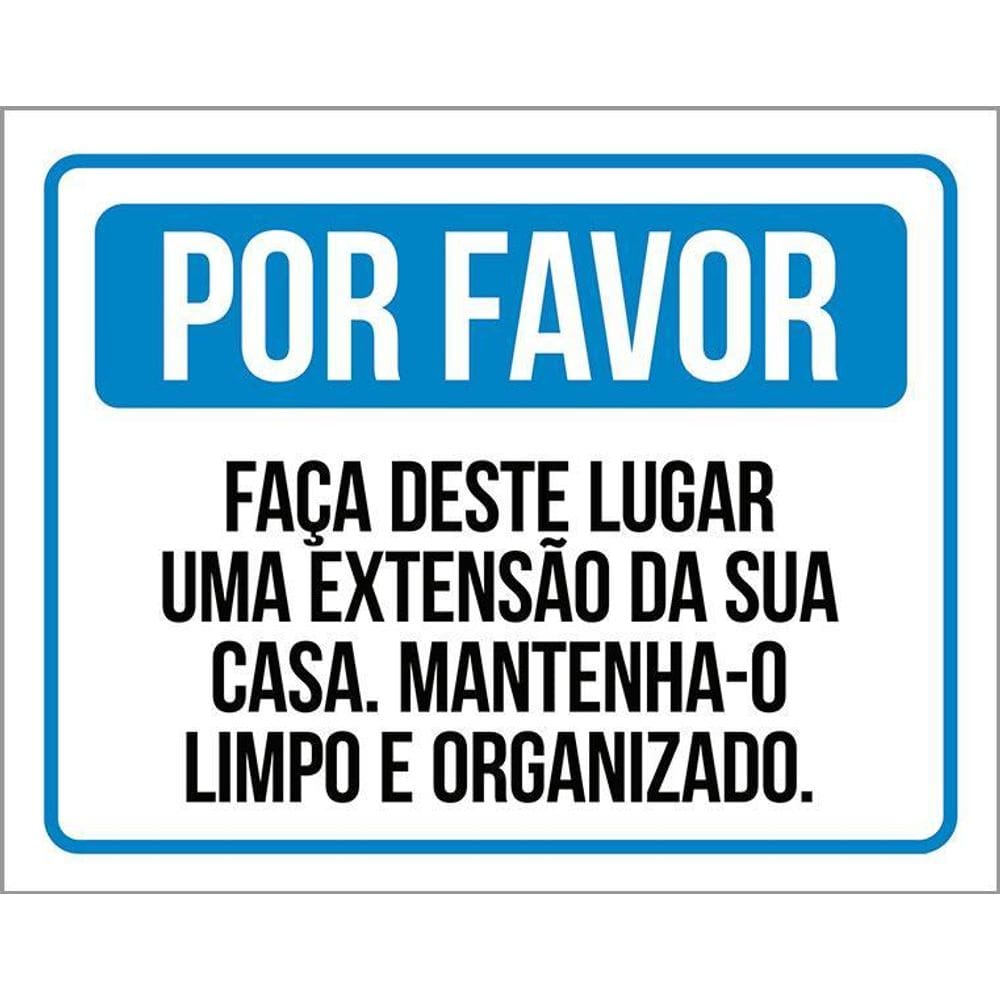 Placa Por Favor Faça Deste Lugar Uma Extensão Sua Casa 36X46