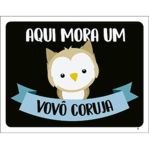 Kit 3 Placas Decorativa Aqui Mora Um Vovô Coruja