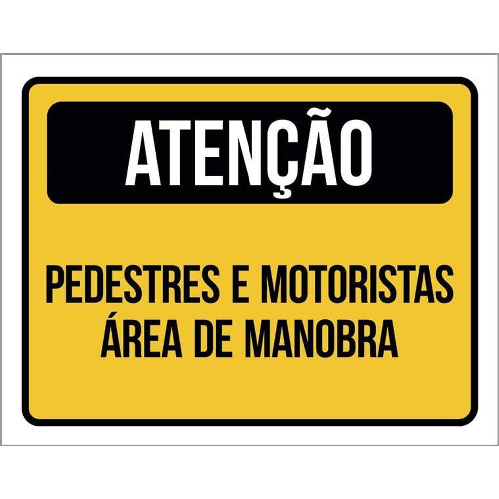 Kit 3 Placas Atenção Pedestres E Motoristas Área Manobra
