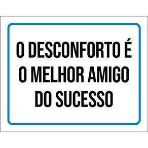 Placa O Desconforto Melhor Amigo Do Sucesso 36X46