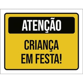 Kit 3 Placas Aniversário Criança Atenção Criança Em Festa