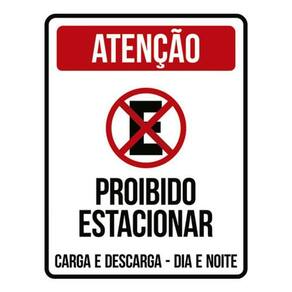 Kit 3 Placas Atenção Proibido Estacionar Dia Noite Carga