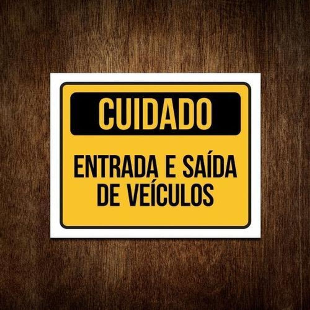 Placa De Sinalização Cuidado Entrada Saída De Veículos 36X46