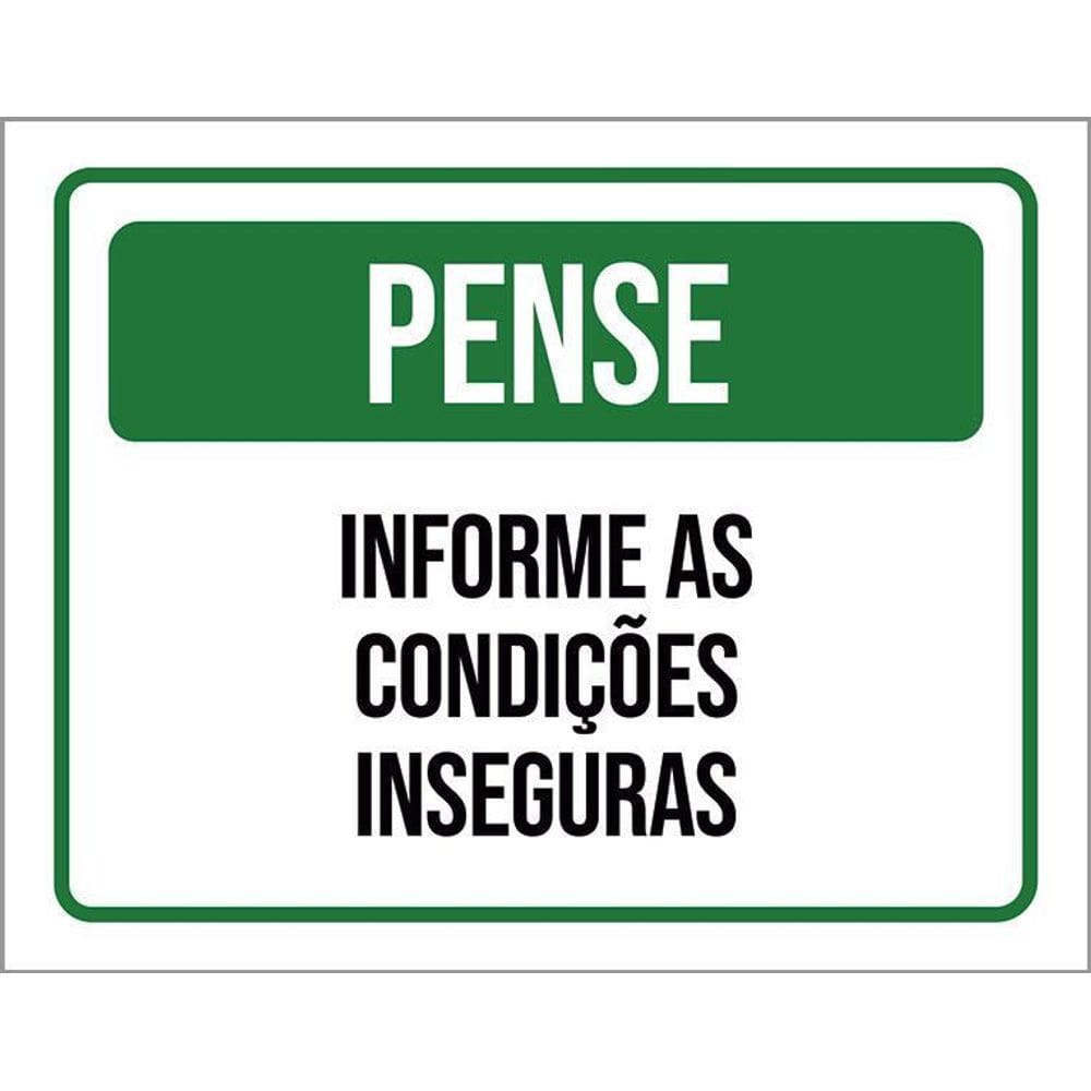 Placa Sinalização - Pense Informe Condições Inseguras 36X46