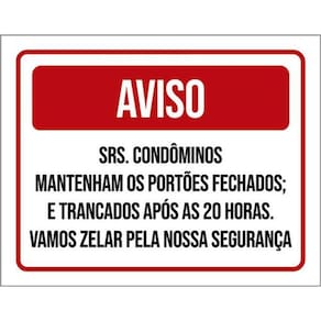 Kit 3 Placas Aviso Srs Condôminos Portões Fechados Zelar