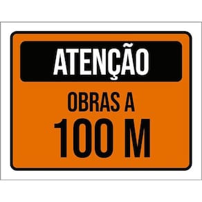 Placa De Sinalização - Atenção Obras A 100 Metros 36X46
