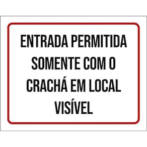 Kit 3 Placas Entrada Permitida Somente Com Crachá Visível