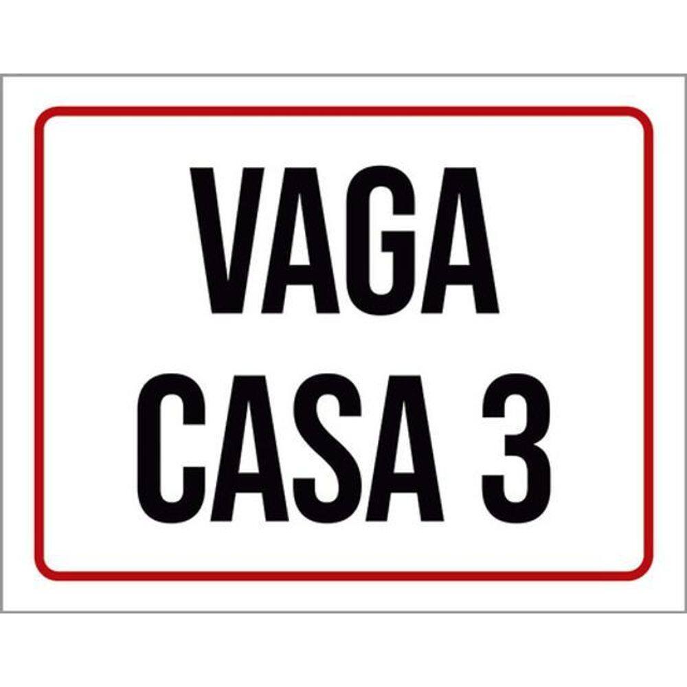 Kit 3 Placas Sinalização - Vaga Casa 3