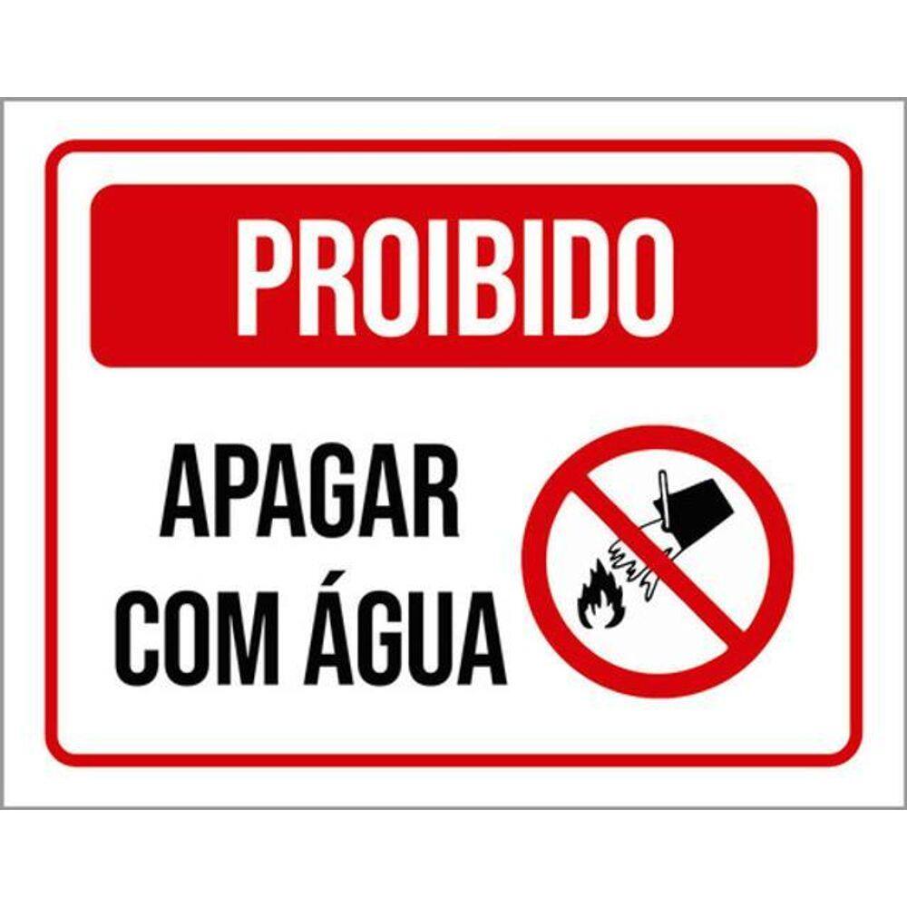 Kit 3 Placas De Sinalização - Proibido Apagar Com Água