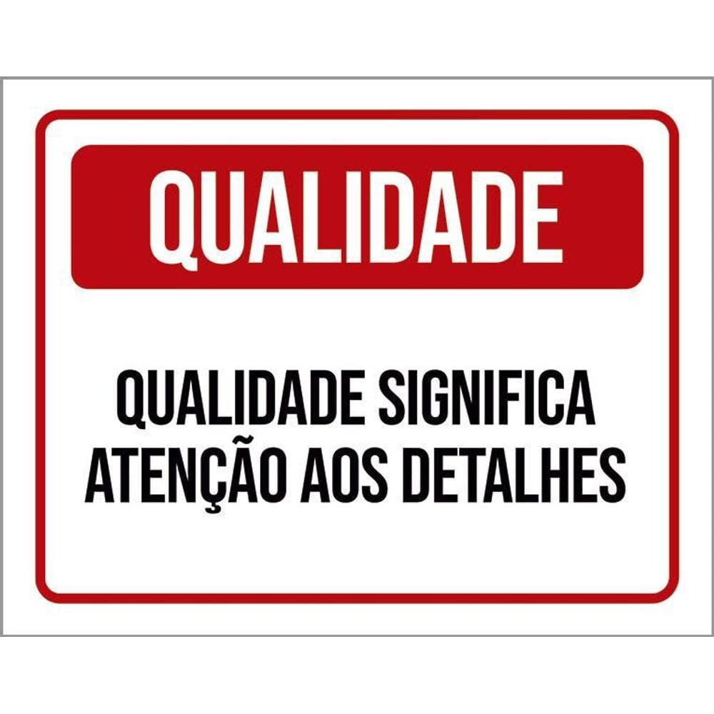 Kit 3 Placas Qualidade Significa Atenção Aos Detalhes