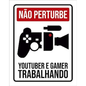 Placa - Não Perturbe Youtuber Gamer Trabalhando 36X46