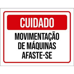 Placa Cuidado Movimentação De Máquinas Afaste-Se 36X46