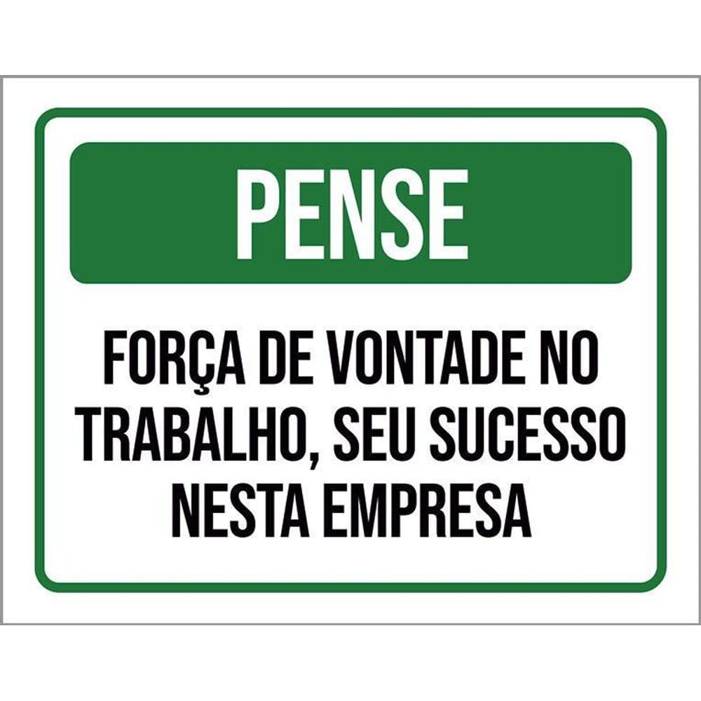 Placa De Sinalização - Pense Força De Vontade Trabalho 36X46
