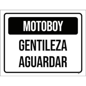 Placa Sinalização - Motoboy Gentileza Aguardar 36X46