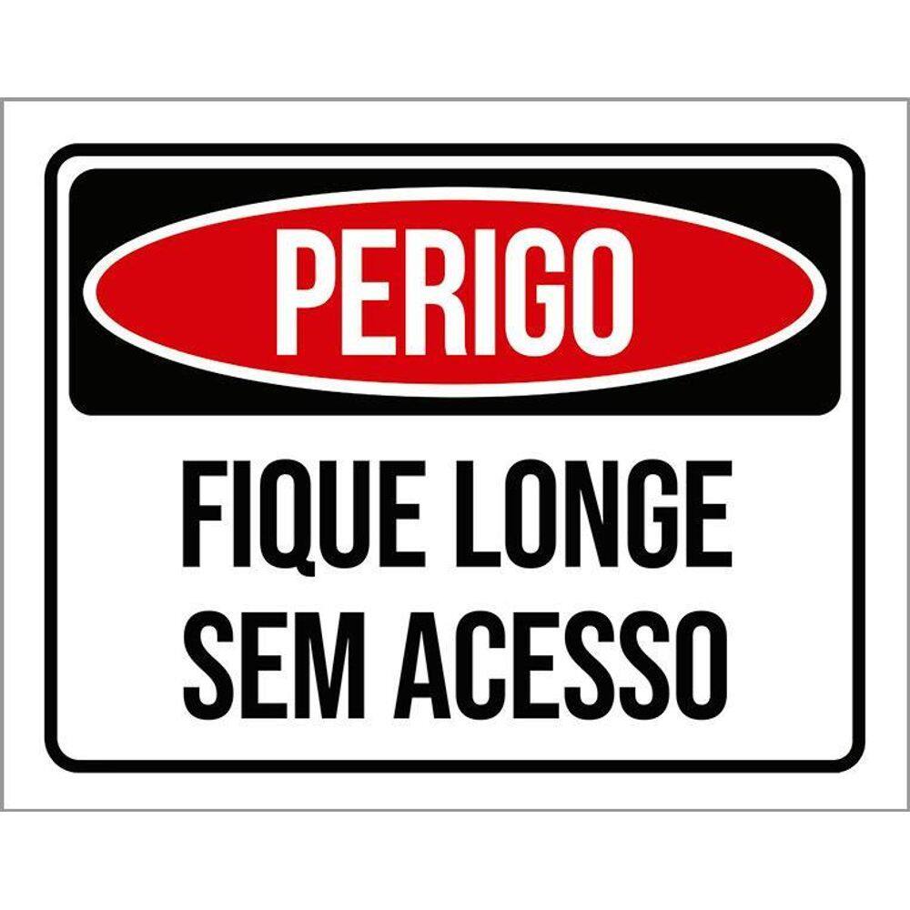 Kit 3 Placas Perigo Fique Longe Sem Acesso