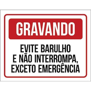 Placa Gravando Evite Barulho Não Interrompa 36X46