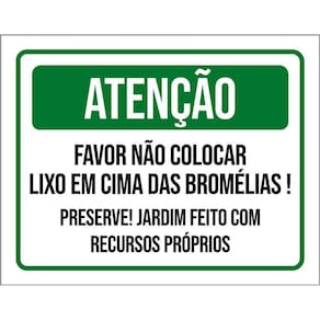 Placa Atenção Não Colocar Lixo Nas Bromélias 36X46
