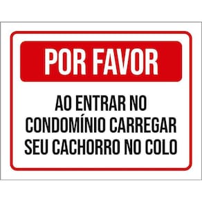 Kit 3 Placas Por Favor Entrar Condomínio Carregar Cão Colo