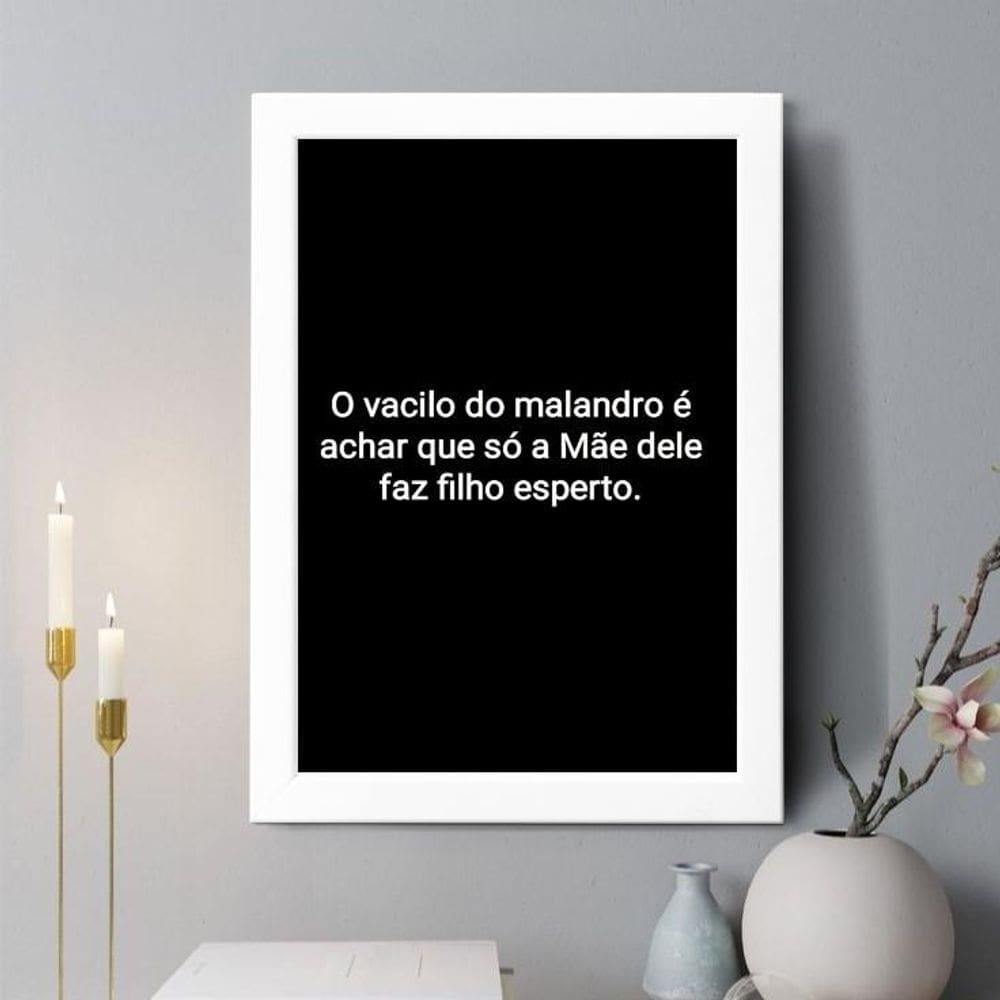 Quadro Decorativo O Vacilo Do Malandro 33X24Cm - Com Vidro