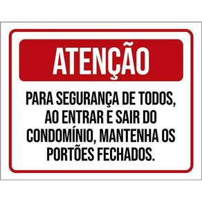 Placa Atenção Entrar Sair Condomínio Portões Fechados 36X46