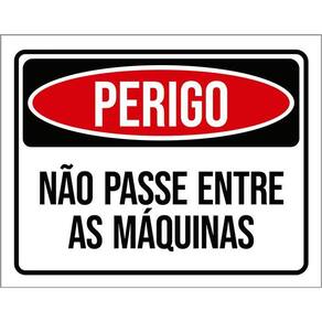 Kit 3 Placas Perigo Não Passe Entre As Máquinas