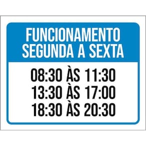 Kit 3 Placas Funcionamento Segunda Sexta