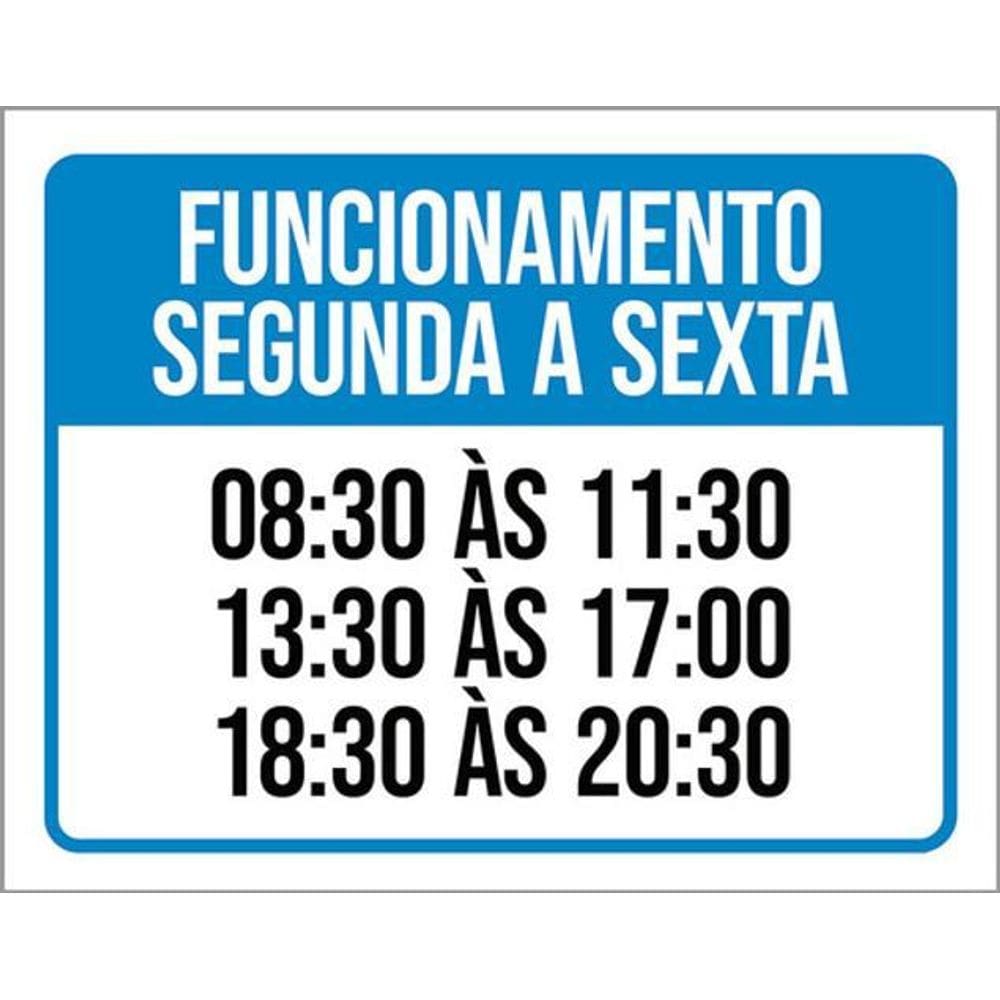 Kit 3 Placas Funcionamento Segunda Sexta