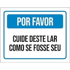Placa Por Favor Cuide Deste Lar Como Se Fosse Seu 36X46